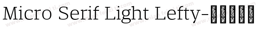 Micro Serif Light Lefty字体转换